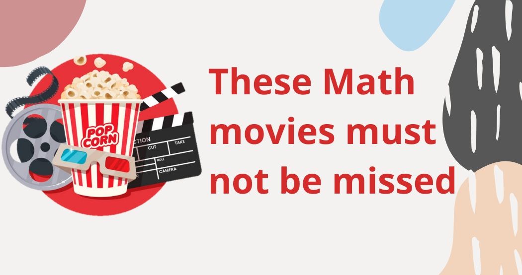 These Math movies must not be missed 
