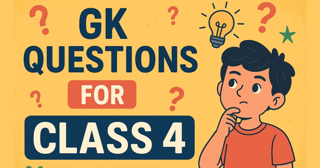 GK Practice Questions for Class 4 Students
