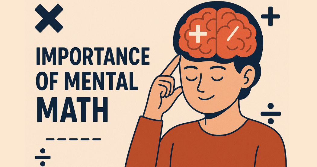 What Is the Importance of Mental Math?