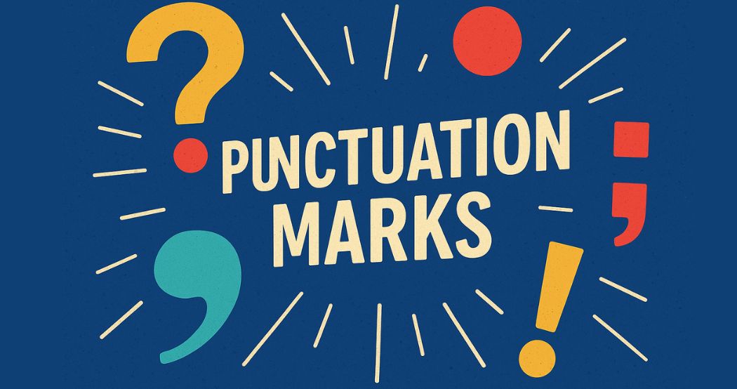 Basic Rules for Using Punctuation Marks