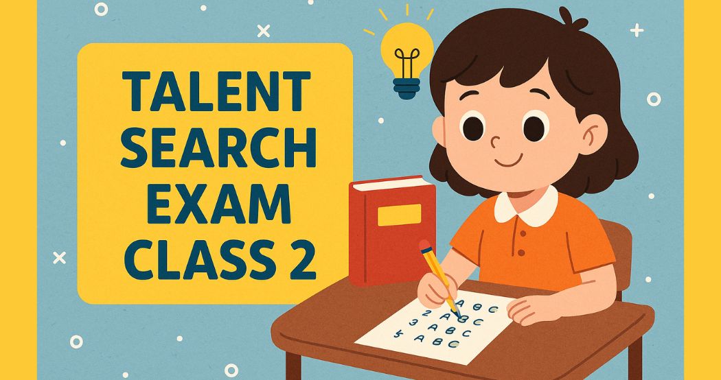 Talent Search Exam for Class 2 Students