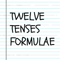 These twelve tenses formulae to make your English better