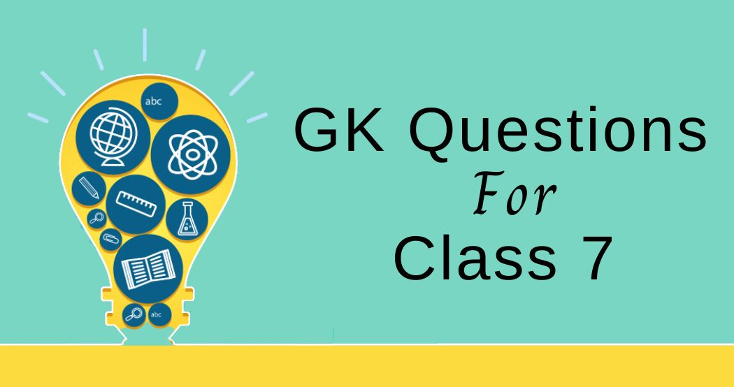 GK Questions For Class 7 image